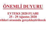 Evteks Fuar 25-29 Austos 2020 tarihleri arasnda gerekletirilecektir