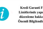 Kredi Garanti Fonu (KGF) Limitlerinde yapılan Değişiklik