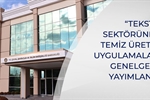 Tekstil Sektrnde Temiz retim Genelgesi Yaynland